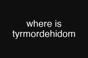 where is tyrmordehidom